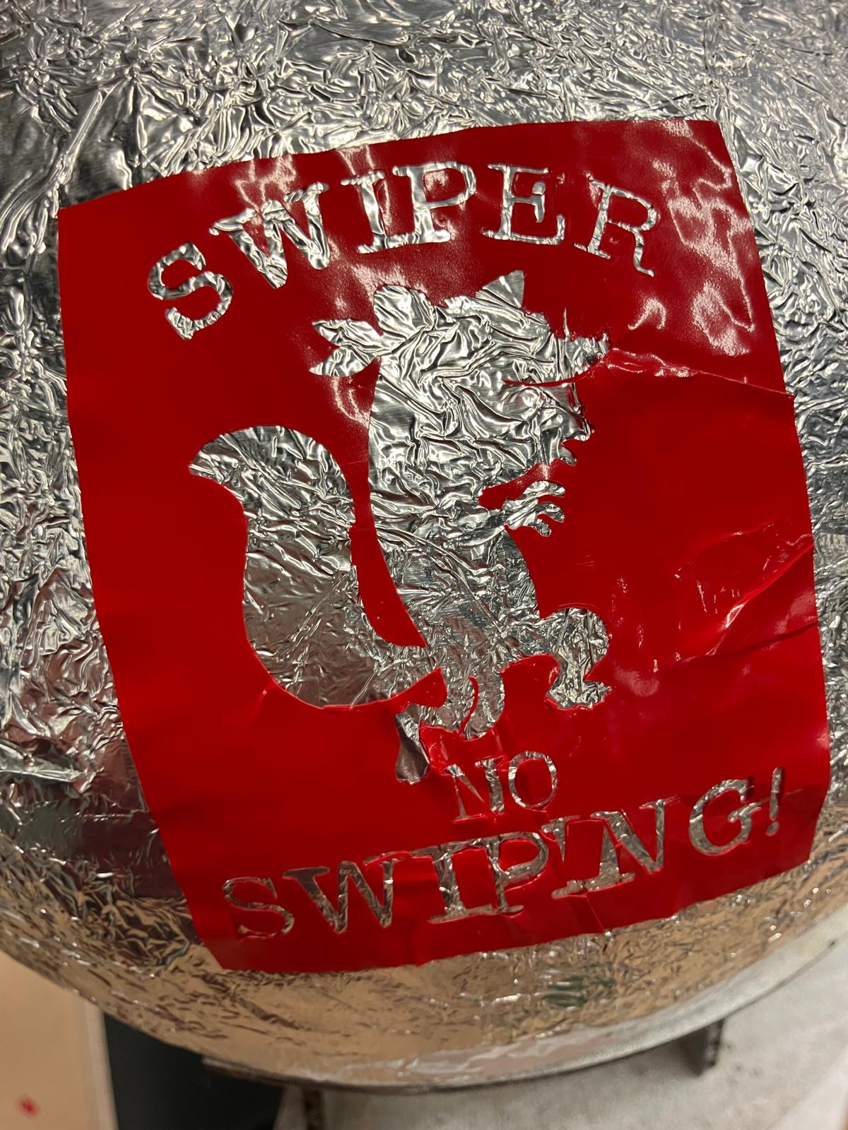 Swiper no swiping vinyl applied